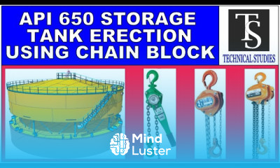 API 650 HOW TO ERECT A STORAGE TANK USING CHAIN BLOCKS INSTEAD OF HYDRAULIC JACKS