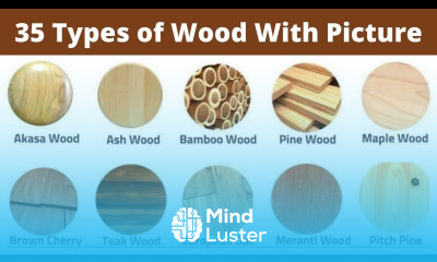 35 Types of Wood Types of Wood for Furniture Types of Hardwood Softwood Wood Names