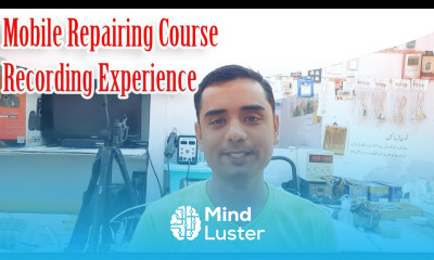 Shooting and lunching Mobile phone repairing course experience