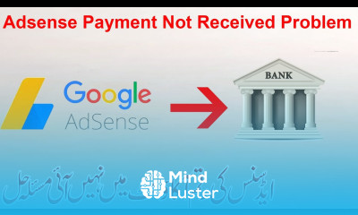 Google AdSense earning did not came in my bank account after many days what to do