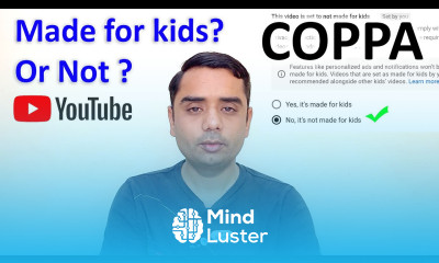 YouTube Video made for Kids or Not made for kids which one should choose What is COPPA