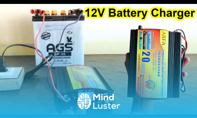 How to charger 12V battery with AC 220V current best 12V Battery charger 20A ampere