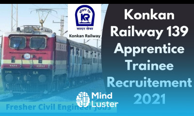Govt Job Vacancy for Civil Engineers Konkan Railway Recruitment 2021 Fresher Civil Engineer Jobs