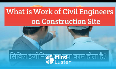 Civil Engineer Site Knowledge सिविल इंजीनियर का क्या काम होता है Construction Site पर 2024