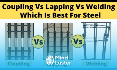 Which Is Better Coupling vs Lapping vs Welding Coupler Lap Coupler vs lapping Rebar Coupler