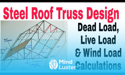 Steel Roof Truss Design Dead Load Live Load Wind Load Calculations