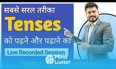 Teachers Training Program Class Recorded Session Based on TENSES How to teach tenses with tricks