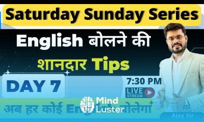 Day 7 Saturday Sunday Spoken English Course Basic to Advance English by Ajay Sir