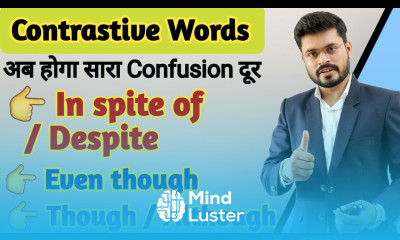 In spite of Despite Even though Though Although Contrastive Words in English In spite of