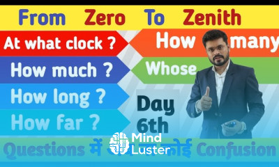 6th Day Zero to Zenith Wh Words How many How much How far How long Whose