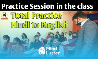 TOTAL PRACTICE SESSION IN ENGLISH HINDI TO ENGLISH TRANSLATION