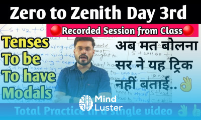 Zero to Zenith Day 3rd Tenses Modals To be To have practice