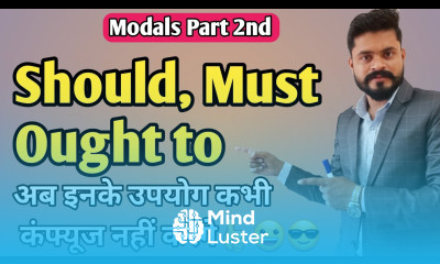 Should Must Ought to in detail All the uses of Should Must Ought to