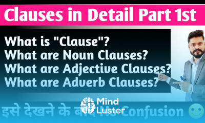 Clauses in detail Part 1st Noun Clauses Adjective Clauses Adverbial Clauses