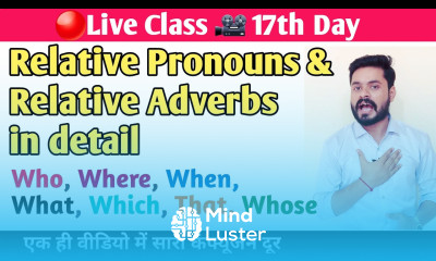 17th Day Spoken English Class By Ajay Sir Relative Pronouns Relative Adverbs What who when why