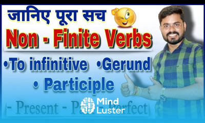 Non Finite Verbs To Infinitive Gerund and Participle PRESENT PAST PARTICIPLE PERFECT PARTICIPLE