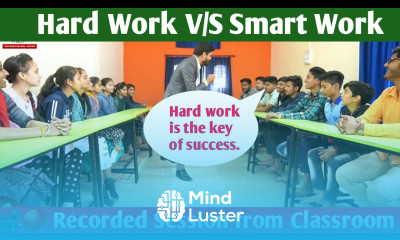 Smart Work V S Hard Work Which is better to do Smart work or Hard work Group discussion