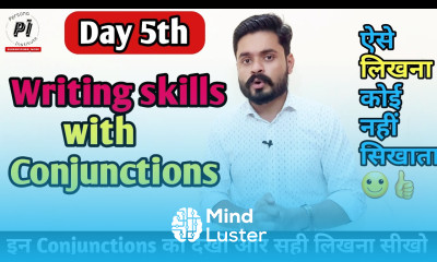 Day 5th Writing Skills Through Conjunctions Some Important Conjunctions in Writing