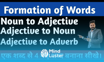 NOUN TO ADJECTIVE ADJECTIVE TO NOUN Formation of words from a single word