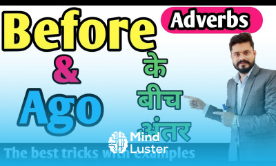 Adverbs Before and Ago के बीच अंतर Ago and Before in detail with examples