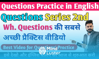 Series 2nd Practice of How to Ask Questions Wh Words Best Practice Tips for Wh Words