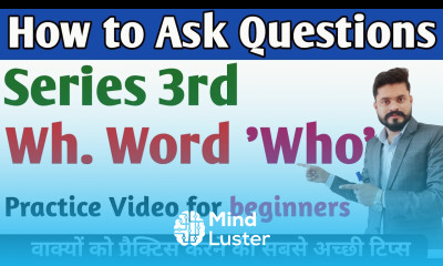 Series 3rd Practice of wh word Who Practice tips for Who Who wh word with examples
