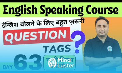 इंग्लिश बोलने के बहुत ज़रूरी होते हैं Question Tags । English Speaking Course Day 63