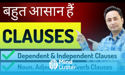 Clauses क्या होते हैं Types Noun Adjective Adverb Clauses Independent Dependent Clauses
