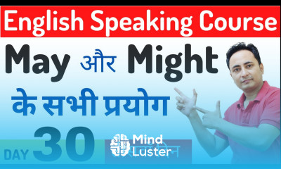 English Speaking Course Day 30 Modal Verbs May Might be have been had