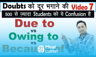 Doubt Clearing Video Lecture 7 Due to Owing to Because of
