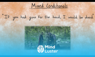 Mixed Conditionals English Conditional Tenses