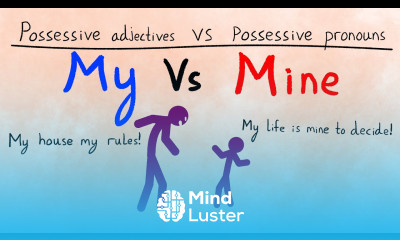 Possessives My vs Mine Learn Basic English