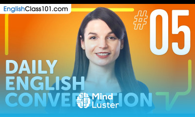 Learn How to Use the Preposition at in English Daily English Conversations 05