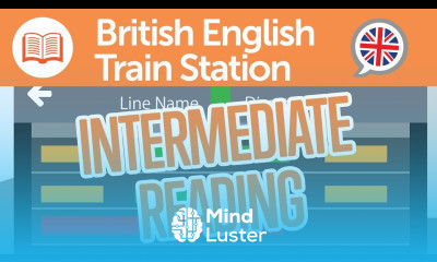 British English Intermediate Trains and Stations Reading Practice