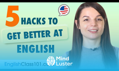 5 Learning Hacks to Get Better at English