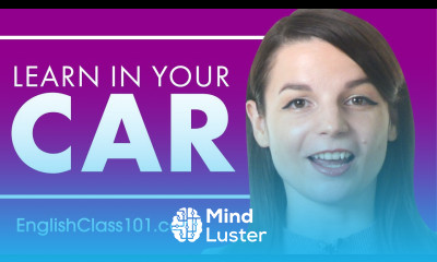 3 Ways to Learn English In Your Car