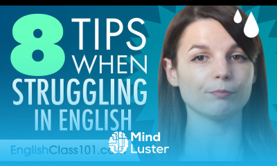 8 Tips If You Struggle to Speak English