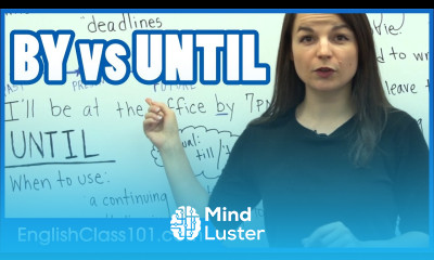 Difference between “By” and “Until” Learn English Grammar