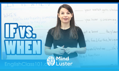 How to Properly Use IF and WHEN Learn English Grammar