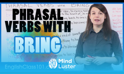 9 Most Common Phrasal Verbs with ‘BRING