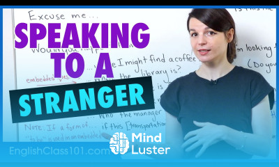 Expressions to Use when Speaking to a Stranger Basic English Grammar