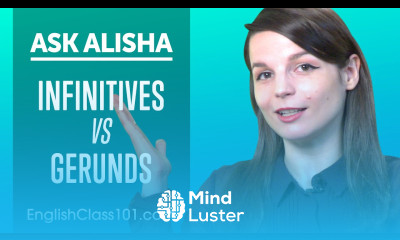 Know the Difference Infinitives vs Gerunds Basic English Grammar