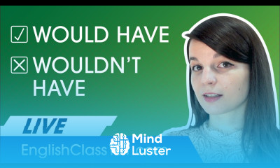 Modal Verb in the Past Would Have Wouldn t Have Basic English Grammar