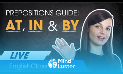 The Ultimate Guide to English Prepositions AT IN BY