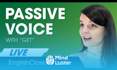 The Passive Voice with Get English Grammar for Beginners