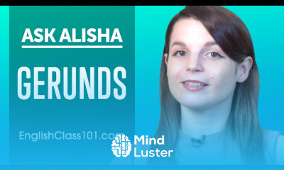 How to Use Gerunds in English Basic English Grammar