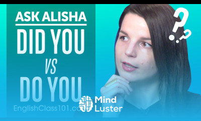 Auxiliary Verbs DID YOU or DO YOU Basic English Grammar