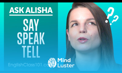 Never Confuse SAY SPEAK and TELL Again English Grammar