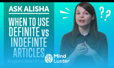 Simple Way to Use Definite and Indefinite Articles in English