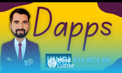 Decentralized Applications Explained in Hindi l Dapps l Blockchain Series